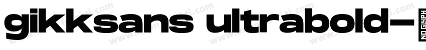 gikksans ultrabold字体转换